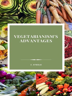 cover image of Vegetarianism's Advantages